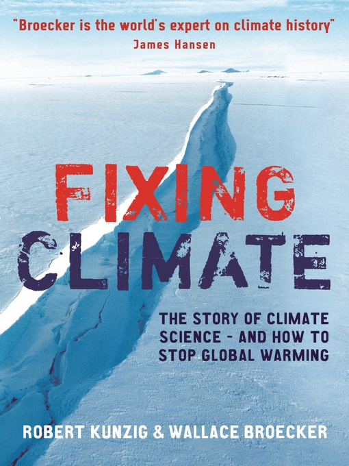 Title details for Fixing Climate by Wallace S. Broecker - Available